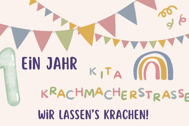 Bunte Feierlichkeit zum ersten Jubiläum der Kita Krachmacherstraße, mit einer großen „1“ und einem Regenbogen. Oben sind fröhliche Wimpelketten dargestellt. Der Text vermittelt einen festlichen und einladenden Anlass.
